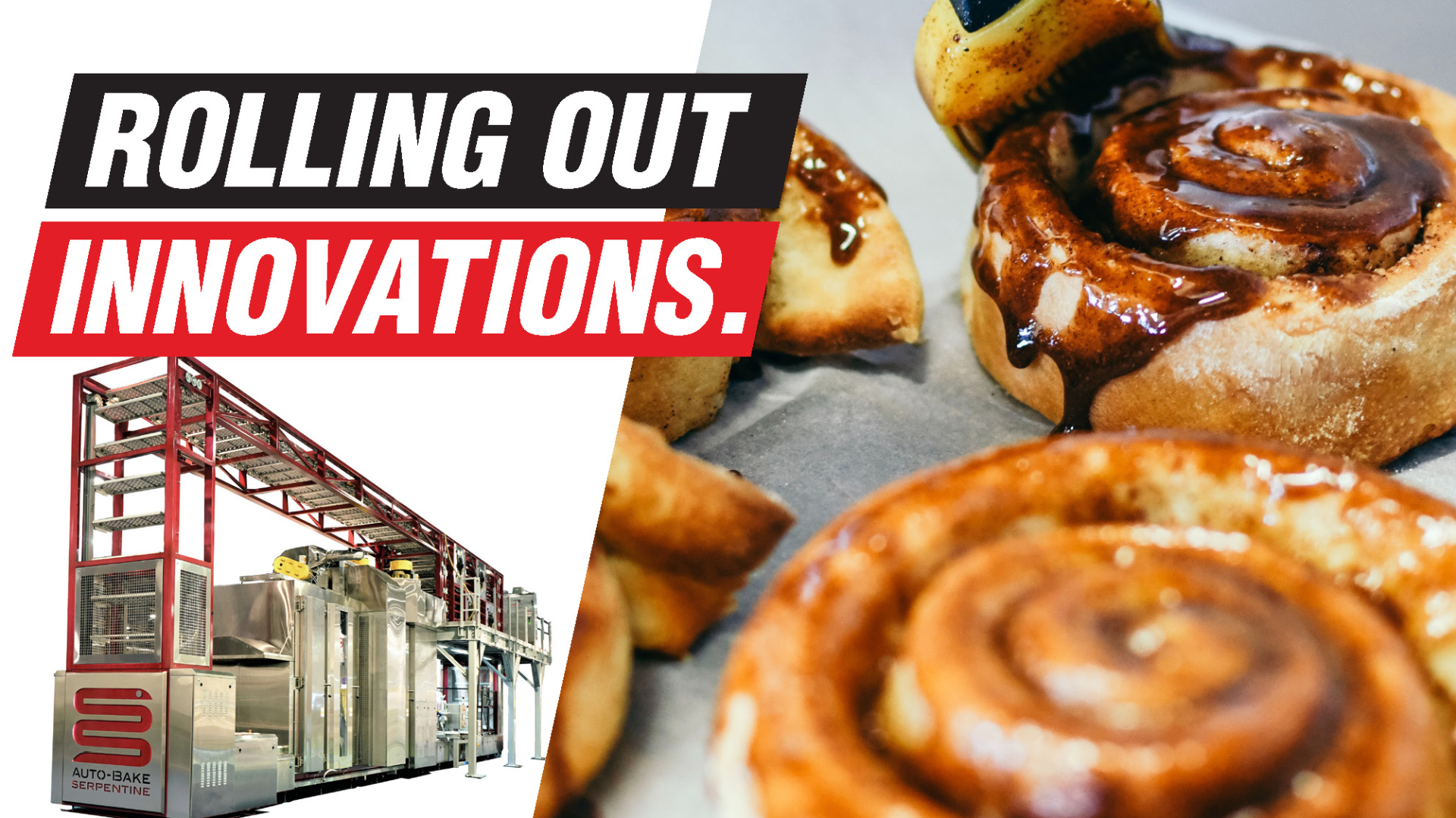 A large bakery machine is shown on the left, with the words “Rolling out innovations.” On the right, cinnamon rolls are being glazed with icing.