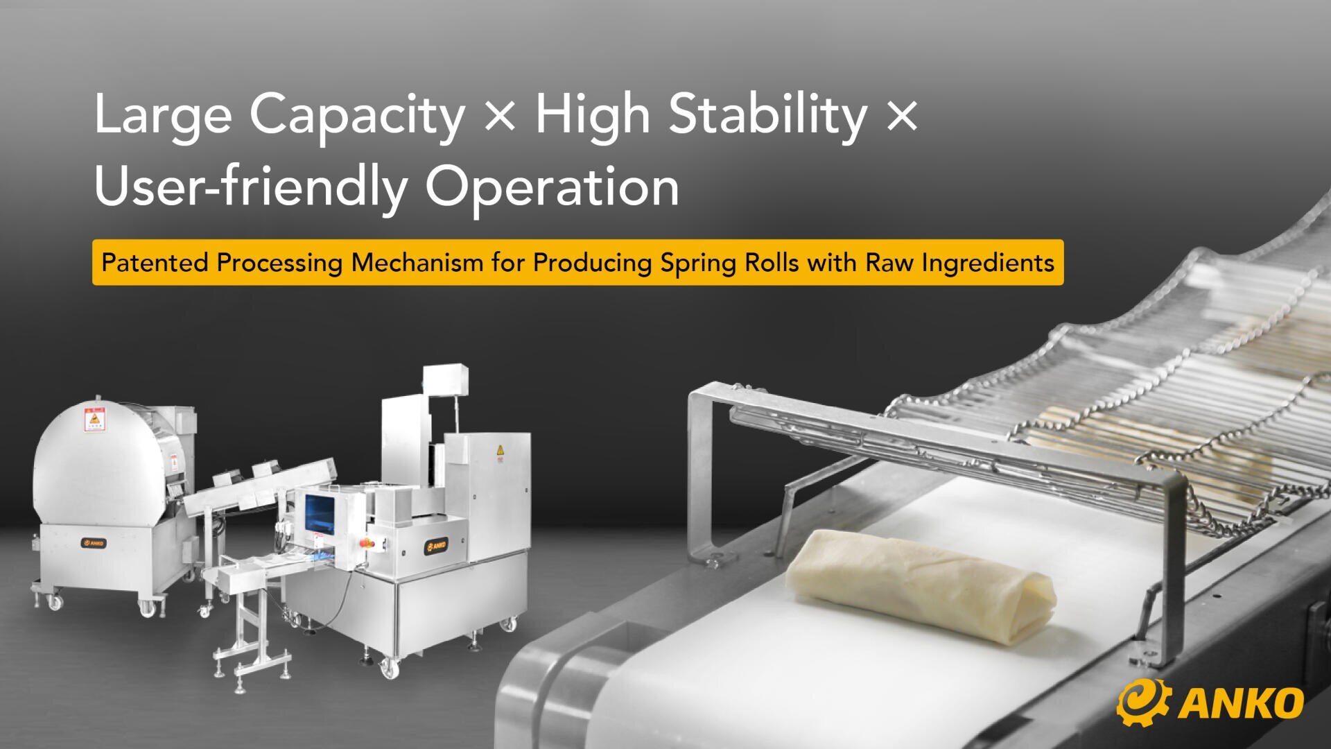 A machine for processing spring rolls in a factory environment. The spring rolls run on a conveyor belt. The text emphasizes the machine's large capacity, high stability, user-friendly operation and patented processing mechanism. The ANKO logo is visible.