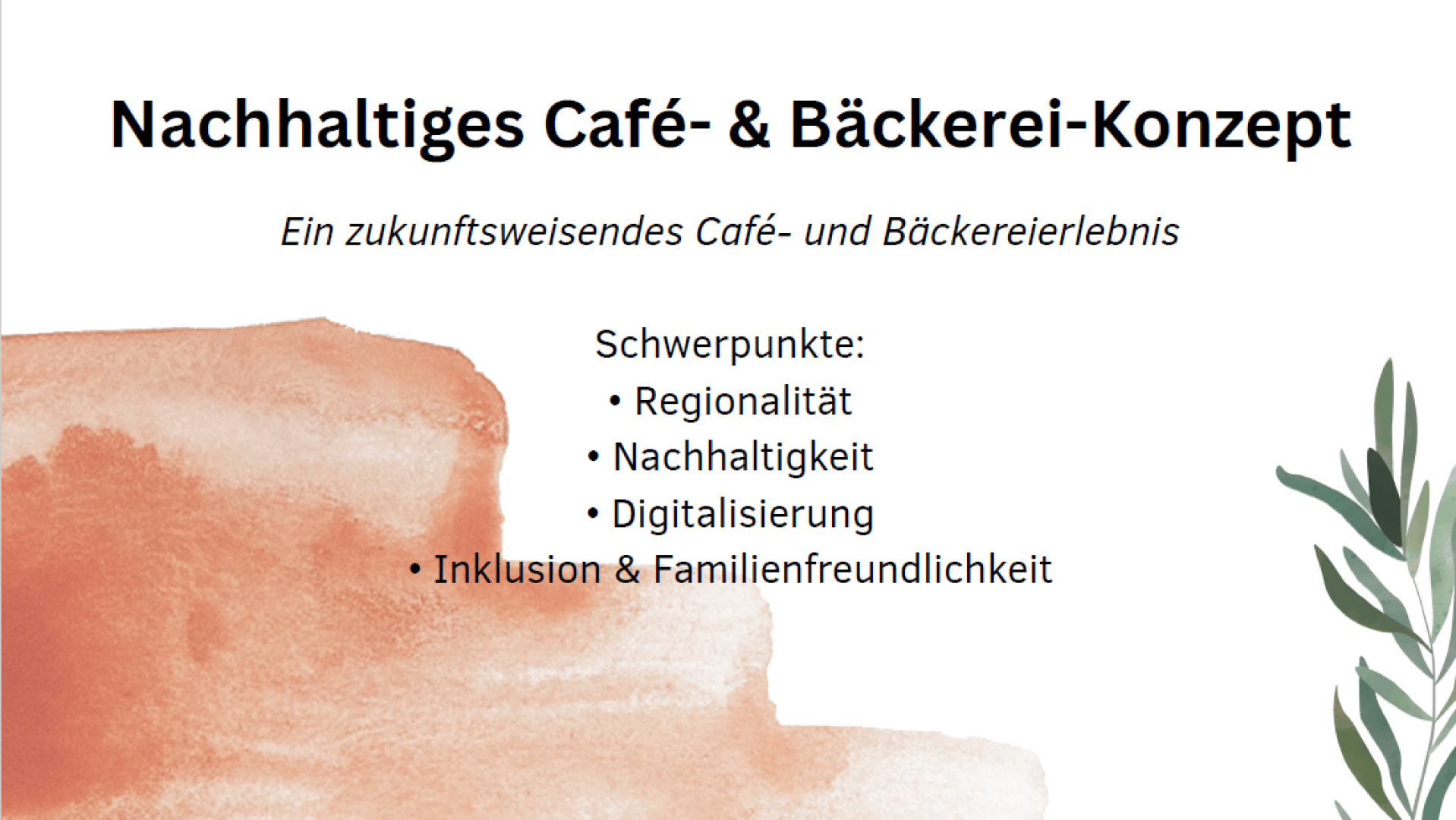 Sustainable café and bakery concept presentation slide, featuring text about key points: regionality, sustainability, digitalization, inclusion, and family-friendliness, with watercolor and leaf illustrations.