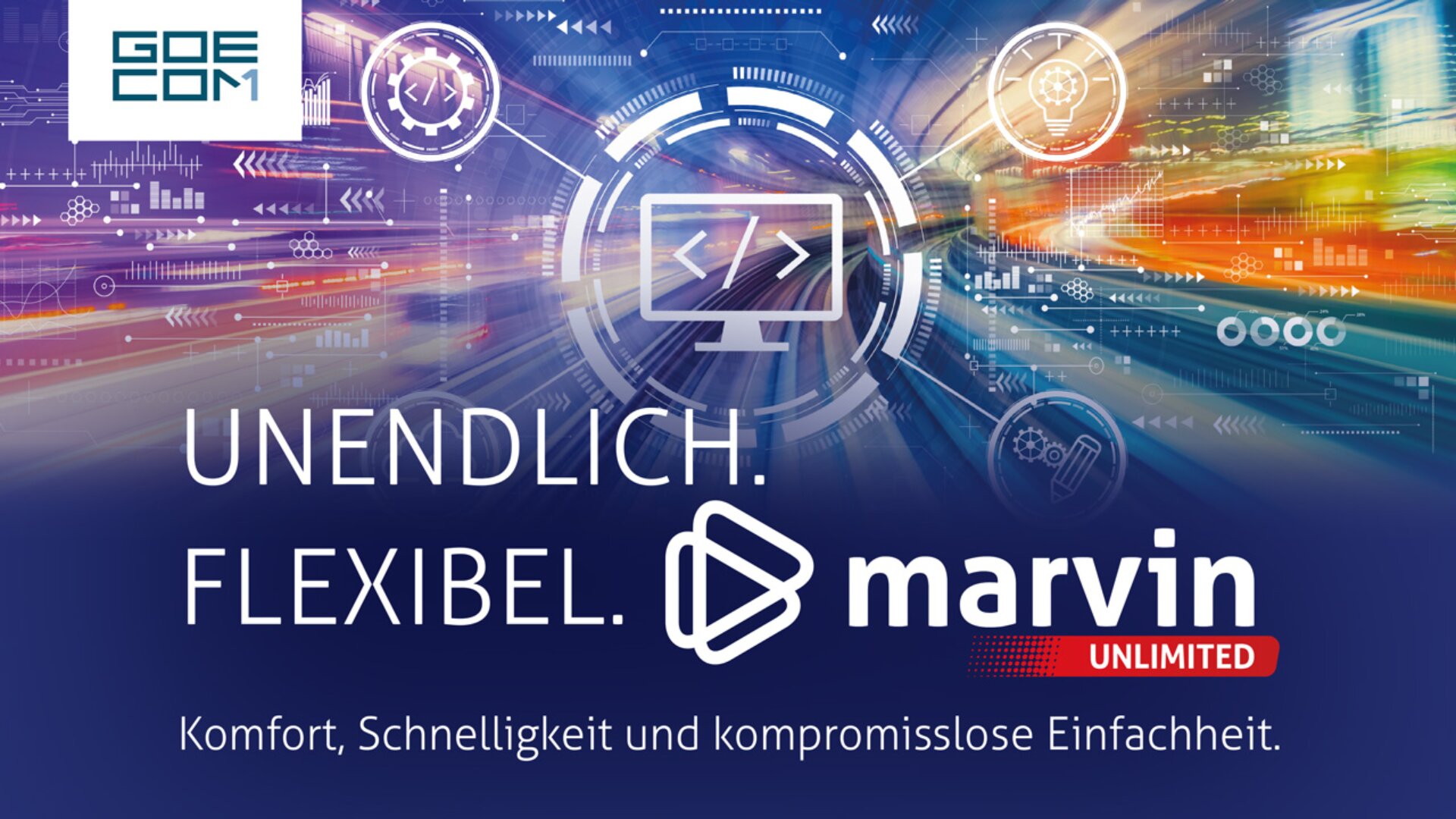 Futuristischer digitaler Hintergrund mit Programmier- und Geschwindigkeitsgrafiken. Der Text lautet: UNENDLICH. FLEXIBEL. marvin UNLIMITED Komfort, Schnelligkeit und kompromisslose Einfachheit. Goecom-Logo oben links.