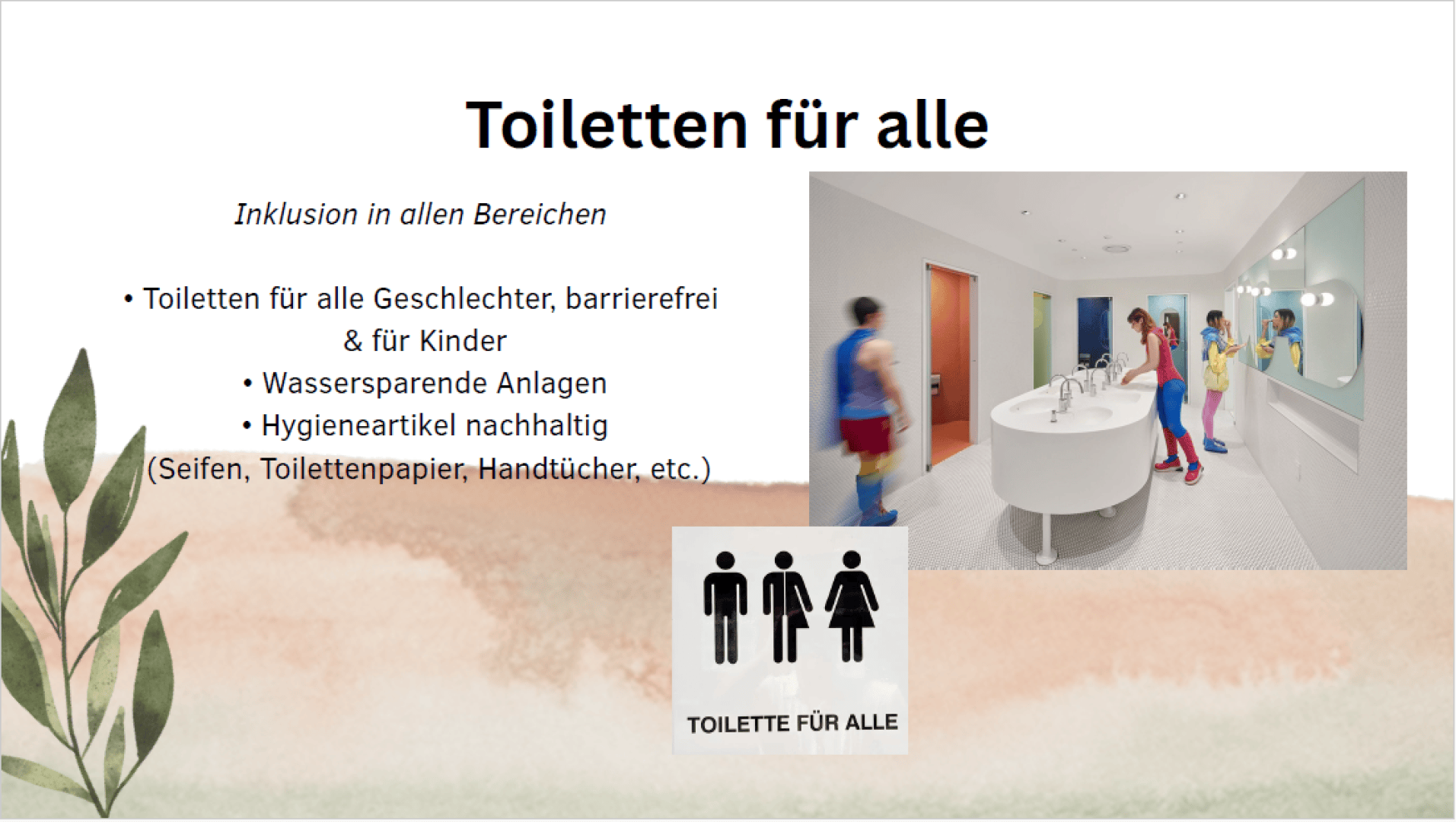 A slide titled Toiletten für alle shows a list about inclusive, barrier-free, and sustainable toilets for all genders and children. On the right is a photo of a modern, gender-neutral restroom with people inside.