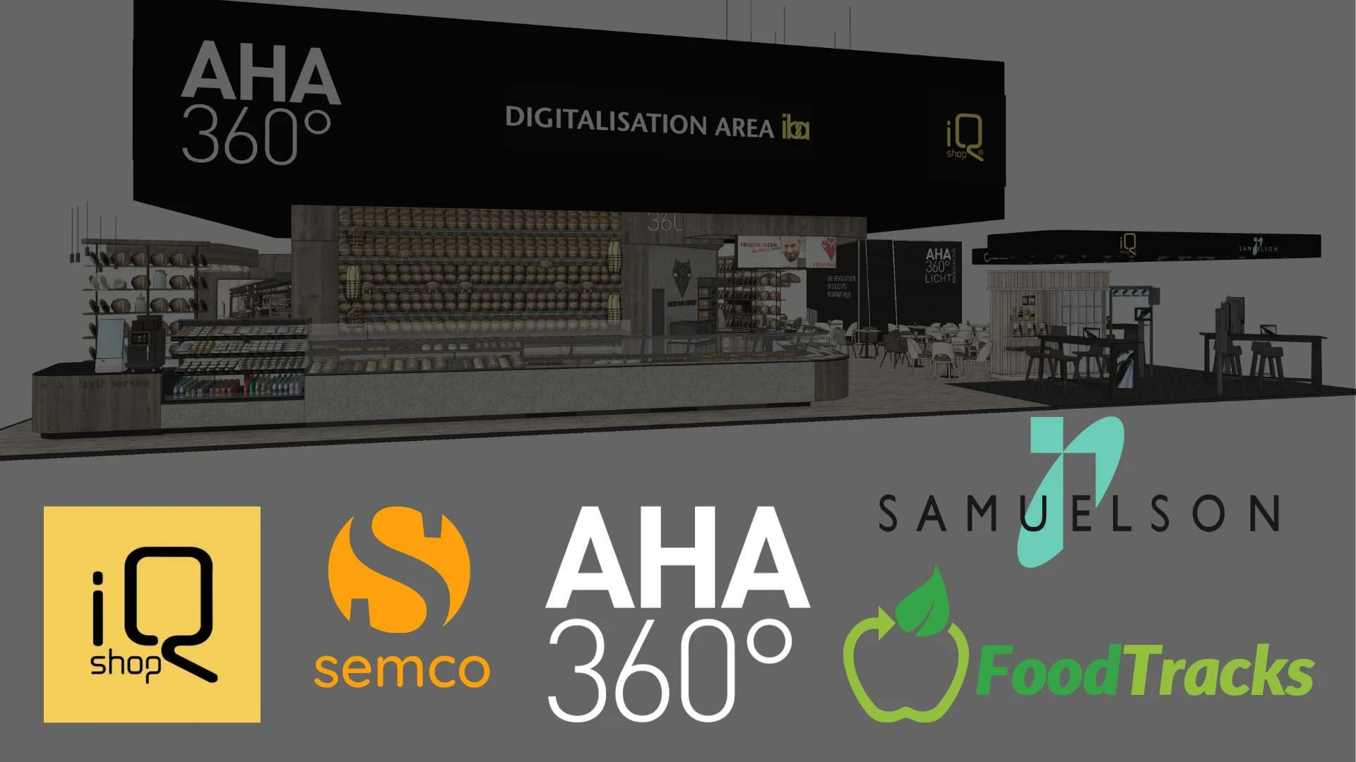 A modern exhibition booth with black and wood accents labeled AHA 360° and Digitalisation Area. Logos for iQ shop, Semco, AHA 360°, Samuelson, and FoodTracks are shown below.