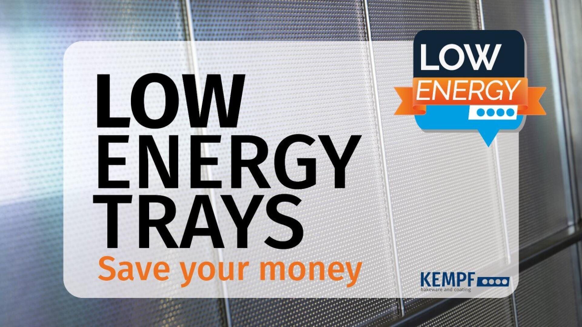 Text reads LOW ENERGY TRAYS Save your money with a LOW ENERGY badge in the top right and the KEMPF logo in the bottom right. Background shows a close-up of a metal mesh surface.