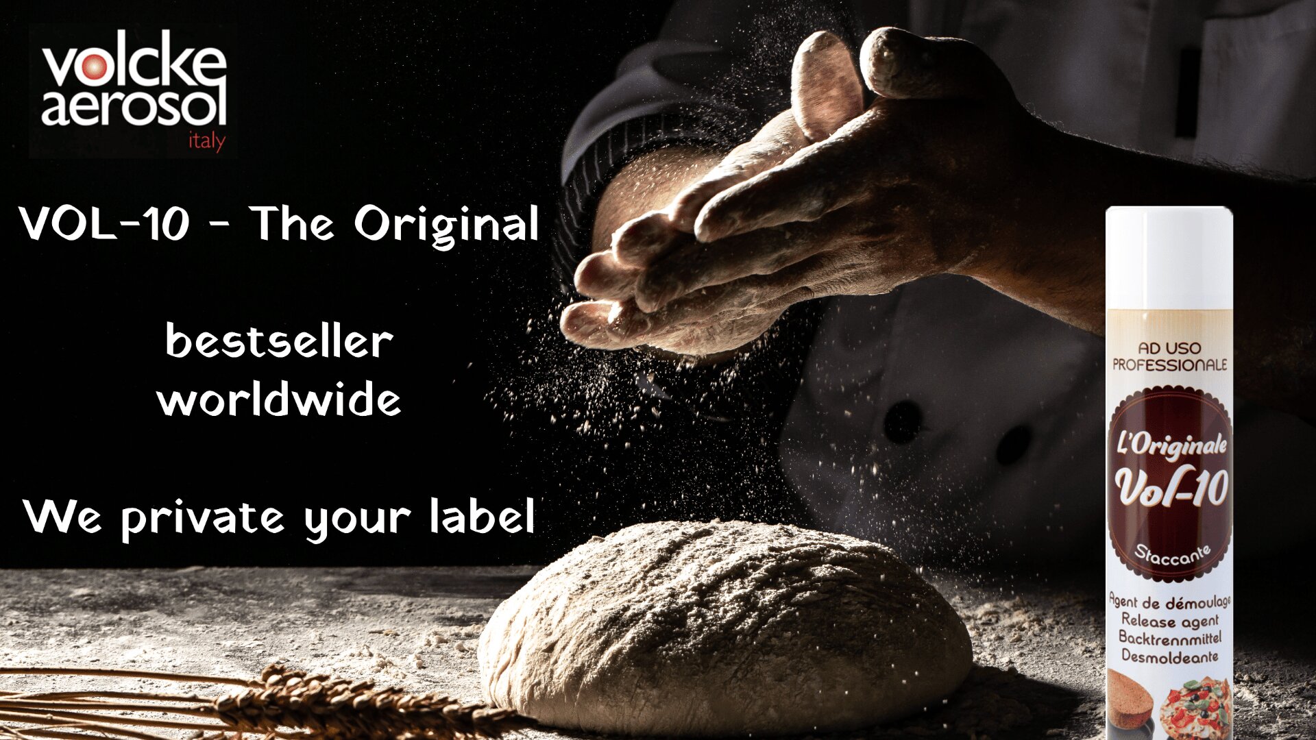 A chef dusts flour over a bread dough on a rustic table. Text reads: VOL-10 – The Original bestseller worldwide. We private your label. A can of LOriginal VOL-10 is shown on the right. Volcke Aerosol Italy logo is at the top left.